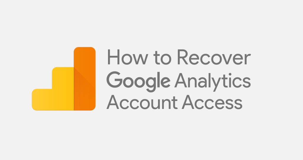 How to recover Google Analytics account access