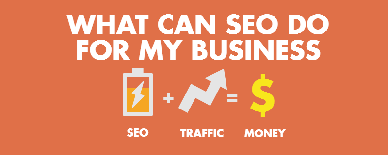 What Can SEO Do for My Business Top